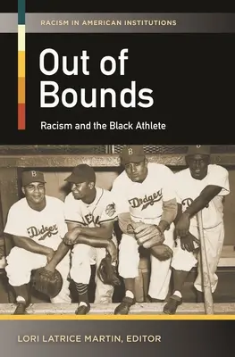 Fuera de los límites: El racismo y el deportista negro - Out of Bounds: Racism and the Black Athlete