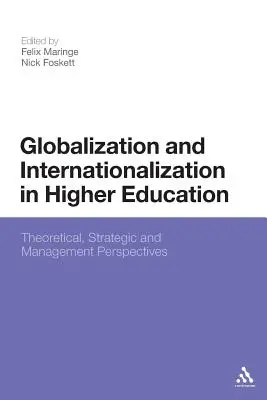 Globalización e internacionalización en la enseñanza superior: Perspectivas teóricas, estratégicas y de gestión - Globalization and Internationalization in Higher Education: Theoretical, Strategic and Management Perspectives