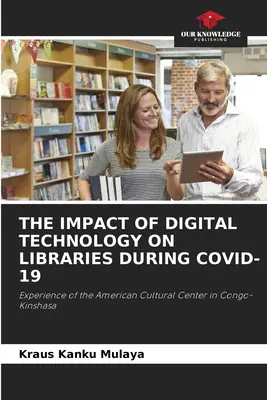 El impacto de la tecnología digital en las bibliotecas durante Covid-19 - The Impact of Digital Technology on Libraries During Covid-19