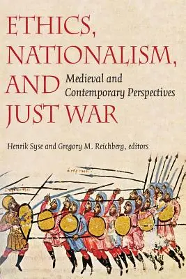Ética, nacionalismo y guerra justa: perspectivas medievales y contemporáneas - Ethics, Nationalism, and Just War: Medieval and Contemporary Perspectives