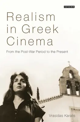 El realismo en el cine griego: De la posguerra a nuestros días - Realism in Greek Cinema: From the Post-War Period to the Present