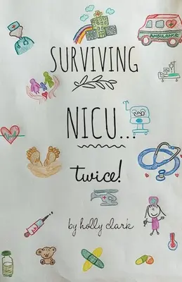 Sobrevivir a la UCIN... dos veces - Surviving NICU...Twice