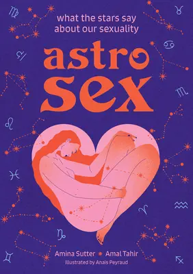 Astrosex: Lo que dicen las estrellas sobre nuestra sexualidad - Astrosex: What the Stars Say about Our Sexuality