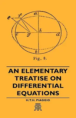 Tratado elemental de ecuaciones diferenciales - An Elementary Treatise on Differential Equations