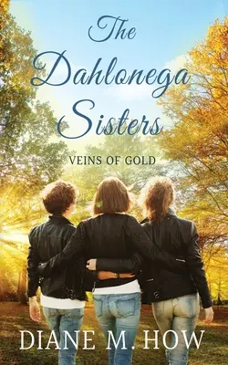 Las Hermanas Dahlonega: Las vetas de oro - The Dahlonega Sisters: Veins of Gold