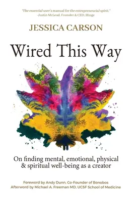 Wired This Way: Cómo encontrar el bienestar mental, emocional, físico y espiritual como creador - Wired This Way: On Finding Mental, Emotional, Physical, and Spiritual Well-being as a Creator