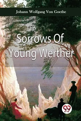 Las penas del joven Werther - The Sorrows Of Young Werther