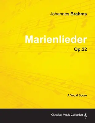 Marienlieder - Partitura Vocal Op.22 (1860) - Marienlieder - A Vocal Score Op.22 (1860)