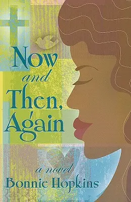 Ahora y entonces, otra vez - Now and Then, Again