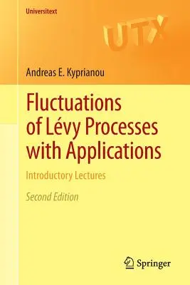 Fluctuaciones de procesos Lvy con aplicaciones: Conferencias introductorias - Fluctuations of Lvy Processes with Applications: Introductory Lectures