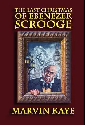 La última Navidad de Ebenezer Scrooge - The Last Christmas of Ebenezer Scrooge