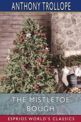 La rama de muérdago (Esprios Clásicos) - The Mistletoe Bough (Esprios Classics)