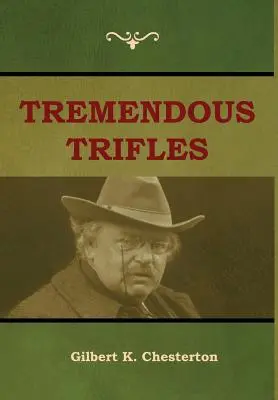 Tremendas bagatelas - Tremendous Trifles