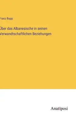 El albanés en sus relaciones de cooperación - ber das Albanesische in seinen Verwandtschaftlichen Beziehungen