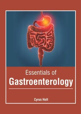 Fundamentos de gastroenterología - Essentials of Gastroenterology