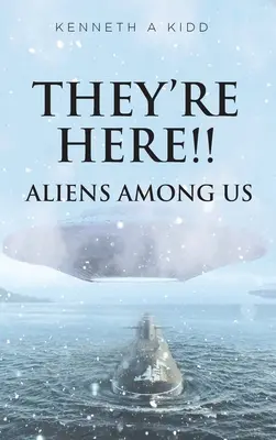 ¡Ya están aquí! Alienígenas entre nosotros - They're Here!!: Aliens Among Us