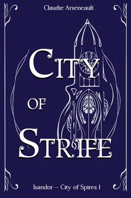 Ciudad de conflictos: Una novela de Isandor - City of Strife: An Isandor Novel