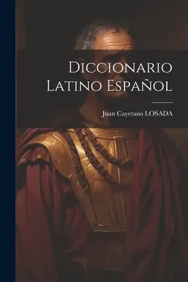 Diccionario Latino Español - Diccionario Latino Espaol
