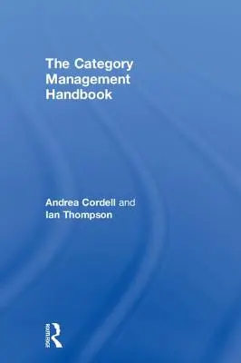 Manual de gestión por categorías - The Category Management Handbook