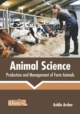 Ciencia Animal: Producción y manejo de animales de granja - Animal Science: Production and Management of Farm Animals