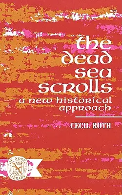 Los Rollos del Mar Muerto: Un nuevo enfoque histórico - The Dead Sea Scrolls: A New Historical Approach