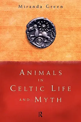 Los animales en la vida y el mito celtas - Animals in Celtic Life and Myth