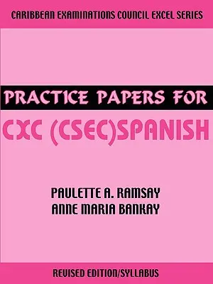 Prácticas de español para CXC (CSEC) - Practice Papers for CXC (CSEC) Spanish