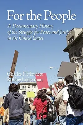 Por el pueblo: Una historia documental de la lucha por la paz y la justicia en Estados Unidos (PB) - For the People: A Documentary History of the Struggle for Peace and Justice in the United States (PB)