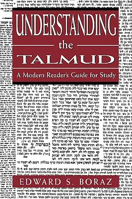 Comprender el Talmud: Guía de estudio para el lector moderno - Understanding the Talmud: A Modern Reader's Guide for Study