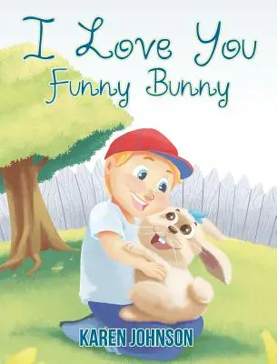 Te quiero Funny Bunny - I Love You Funny Bunny