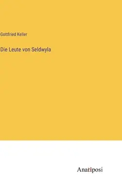 Las mujeres de Seldwyla - Die Leute von Seldwyla