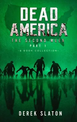 Dead America - La Segunda Semana Parte Uno - Colección de 6 Libros - Dead America - The Second Week Part One - 6 Book Collection