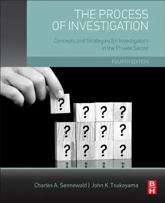 El proceso de investigación: Conceptos y estrategias para investigadores del sector privado - The Process of Investigation: Concepts and Strategies for Investigators in the Private Sector