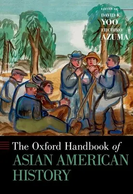 Manual Oxford de historia asiático-americana - Oxford Handbook of Asian American History