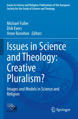 Cuestiones de ciencia y teología: ¿Pluralismo creativo? Imágenes y modelos en ciencia y religión - Issues in Science and Theology: Creative Pluralism?: Images and Models in Science and Religion