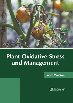 Estrés oxidativo de las plantas y su gestión - Plant Oxidative Stress and Management