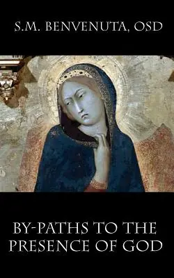 Caminos hacia la presencia de Dios: Mane Mecum, Domine - By-Paths to the Presence of God: Mane Mecum, Domine