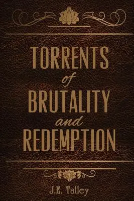 Torrentes de brutalidad y redención - Torrents of Brutality and Redemption