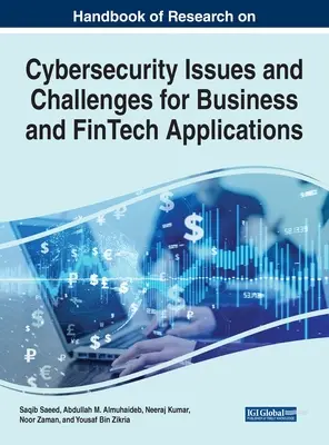 Handbook of Research on Cybersecurity Issues and Challenges for Business and FinTech Applications (Manual de investigación sobre problemas y retos de ciberseguridad para aplicaciones empresariales y de tecnología financiera) - Handbook of Research on Cybersecurity Issues and Challenges for Business and FinTech Applications