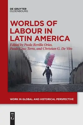 Los mundos del trabajo en Amrica Latina - Worlds of Labour in Latin America