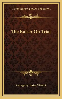 El káiser a juicio - The Kaiser On Trial