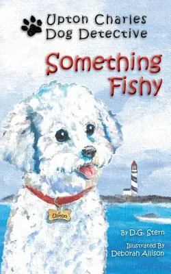 Algo sospechoso: Upton Charles-Detective canino - Something Fishy: Upton Charles-Dog Detective