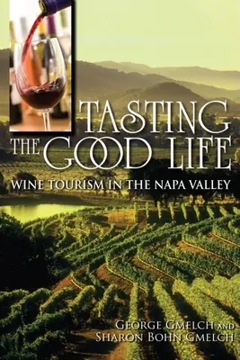 Degustando la buena vida: Enoturismo en el Valle de Napa - Tasting the Good Life: Wine Tourism in the Napa Valley