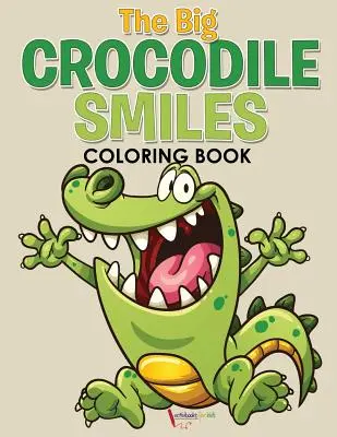Libro para colorear El gran cocodrilo sonríe - The Big Crocodile Smiles Coloring Book