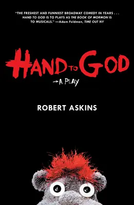 Mano a Dios: Una obra de teatro - Hand to God: A Play