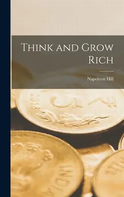 Piense y hágase rico - Think and Grow Rich