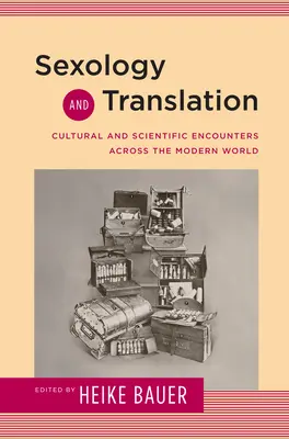 Sexología y traducción: Encuentros culturales y científicos en el mundo moderno - Sexology and Translation: Cultural and Scientific Encounters across the Modern World
