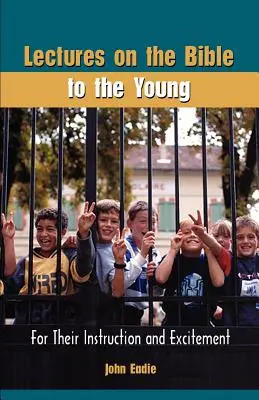 Lecturas sobre la Biblia para jóvenes - Lectures on the Bible to the Young