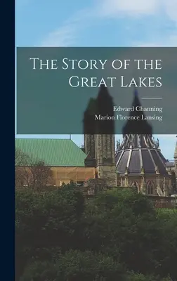 La historia de los Grandes Lagos - The Story of the Great Lakes