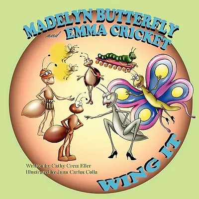 Madelyn Butterfly y Emma Cricket Wing It - Madelyn Butterfly and Emma Cricket Wing It